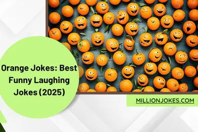 Illustration for Orange Jokes With Plenty of Zest